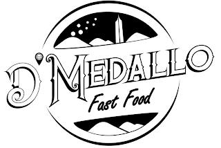 D'MEDALLO FAST FOOD trademark