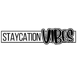 STAYCATIONVIBES trademark