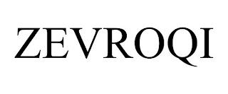 ZEVROQI trademark