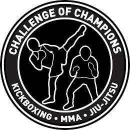 CHALLENGE OF CHAMPIONS KICKBOXING · MMA · JIU-JITSU trademark