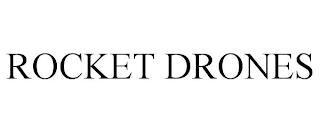 ROCKET DRONES trademark