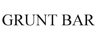 GRUNT BAR trademark