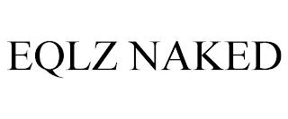 EQLZ NAKED trademark