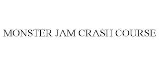 MONSTER JAM CRASH COURSE trademark