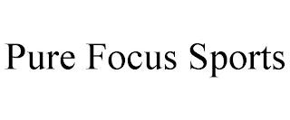 PURE FOCUS SPORTS trademark