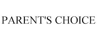 PARENT'S CHOICE trademark