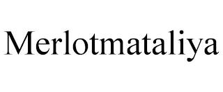 MERLOTMATALIYA trademark