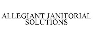 ALLEGIANT JANITORIAL SOLUTIONS trademark