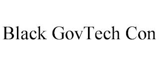 BLACK GOVTECH CON trademark