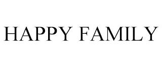 HAPPY FAMILY trademark