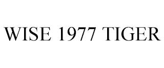 WISE 1977 TIGER trademark