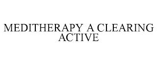 MEDITHERAPY A CLEARING ACTIVE trademark