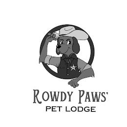 ROWDY PAWS' PET LODGE trademark