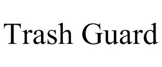 TRASH GUARD trademark