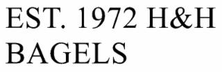 H&H BAGELS EST. 1972 trademark