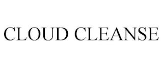 CLOUD CLEANSE trademark