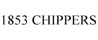 1853 CHIPPERS trademark