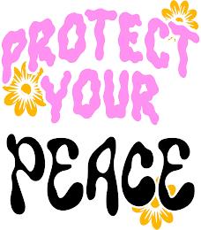 PROTECT YOUR PEACE trademark