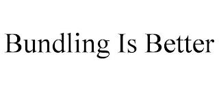 BUNDLING IS BETTER trademark