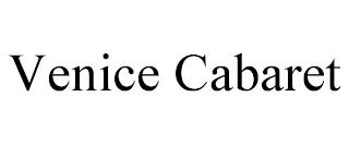 VENICE CABARET trademark