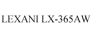 LEXANI LX-365AW trademark