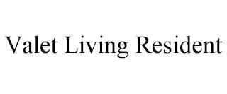 VALET LIVING RESIDENT trademark