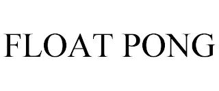 FLOAT PONG trademark