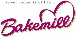 BAKEMILL SWEET MOMENTS OF LIFE... trademark