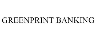 GREENPRINT BANKING trademark