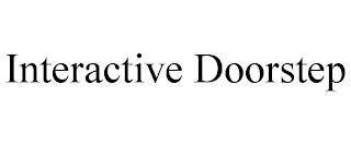 INTERACTIVE DOORSTEP trademark