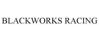 BLACKWORKS RACING trademark