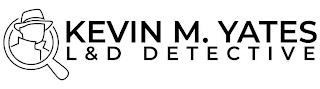 KEVIN M. YATES L&D DETECTIVE trademark