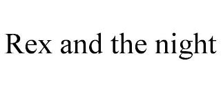 REX AND THE NIGHT trademark