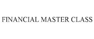 FINANCIAL MASTER CLASS trademark