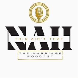 NAH THIS AIN'T THAT THE MARRIAGE PODCAST trademark