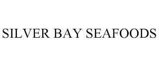 SILVER BAY SEAFOODS trademark