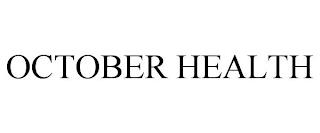 OCTOBER HEALTH trademark