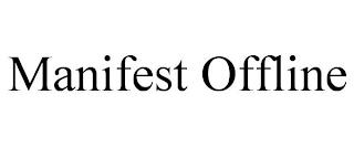 MANIFEST OFFLINE trademark