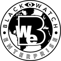 BLACK WATCH ENTERPRISES WE B trademark