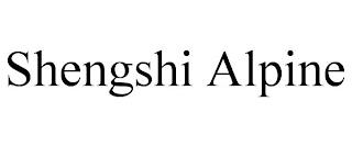 SHENGSHI ALPINE trademark