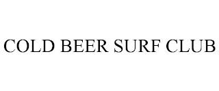 COLD BEER SURF CLUB trademark