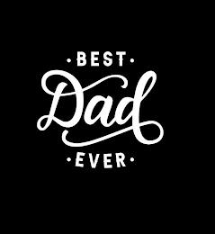 BEST DAD EVER trademark