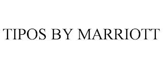 TIPOS BY MARRIOTT trademark