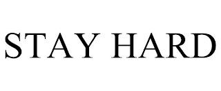 STAY HARD trademark