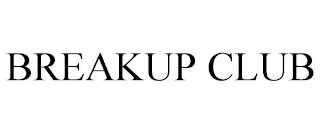 BREAKUP CLUB trademark