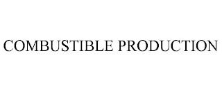 COMBUSTIBLE PRODUCTION trademark