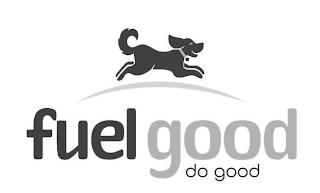 FUEL GOOD DO GOOD trademark