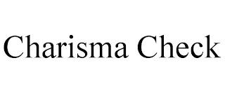 CHARISMA CHECK trademark