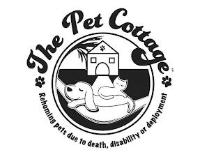 THE PET COTTAGE REHOMING PETS DUE TO DEATH, DISABILITY OR DEPLOYMENT trademark