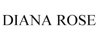 DIANA ROSE trademark